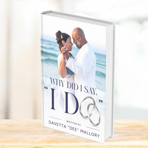 Why Did I Say "I Do" Book